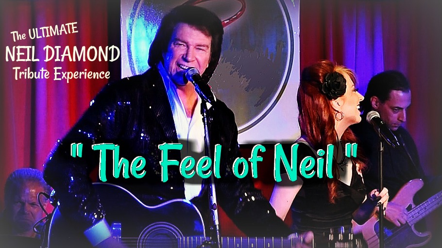 The Feel of Neil - A Tribute to Neil Diamond